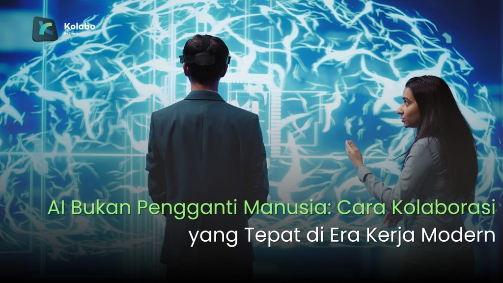 AI Bukan Pengganti Manusia: Cara Kolaborasi yang Tepat di Era Kerja Modern