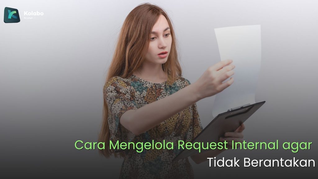 Cara Mengelola Request Internal agar Tidak Berantakan di Perusahaan