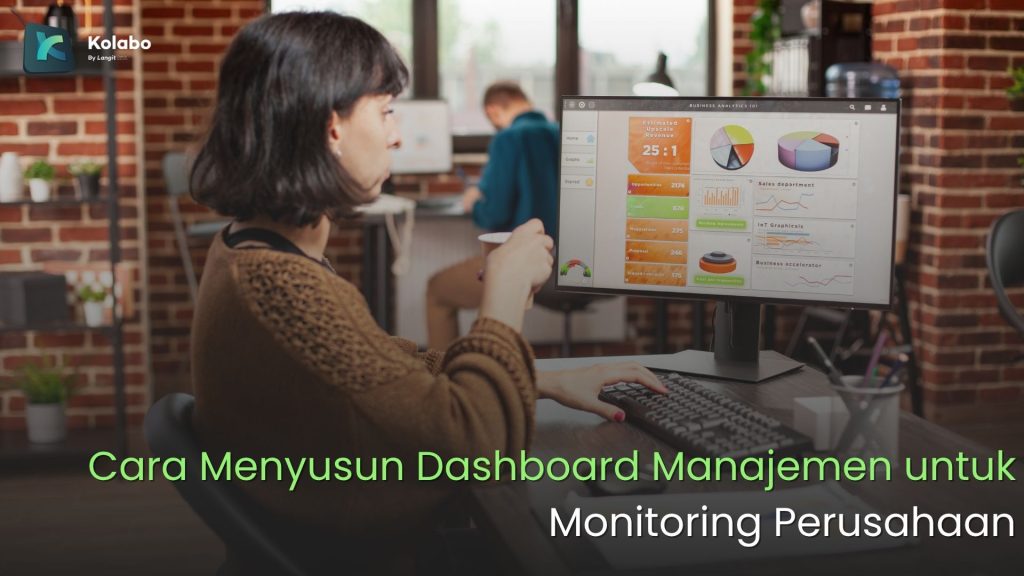 Cara Menyusun Dashboard Manajemen untuk Monitoring Perusahaan