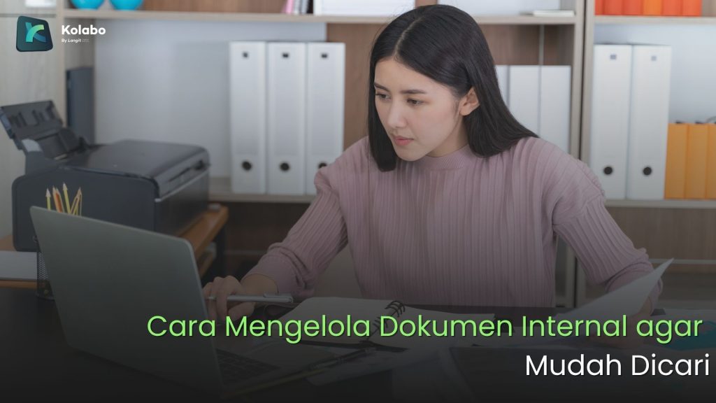 Cara Mengelola Dokumen Internal agar Mudah Dicari
