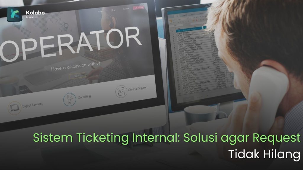 Sistem Ticketing Internal: Solusi agar Request Tidak Hilang