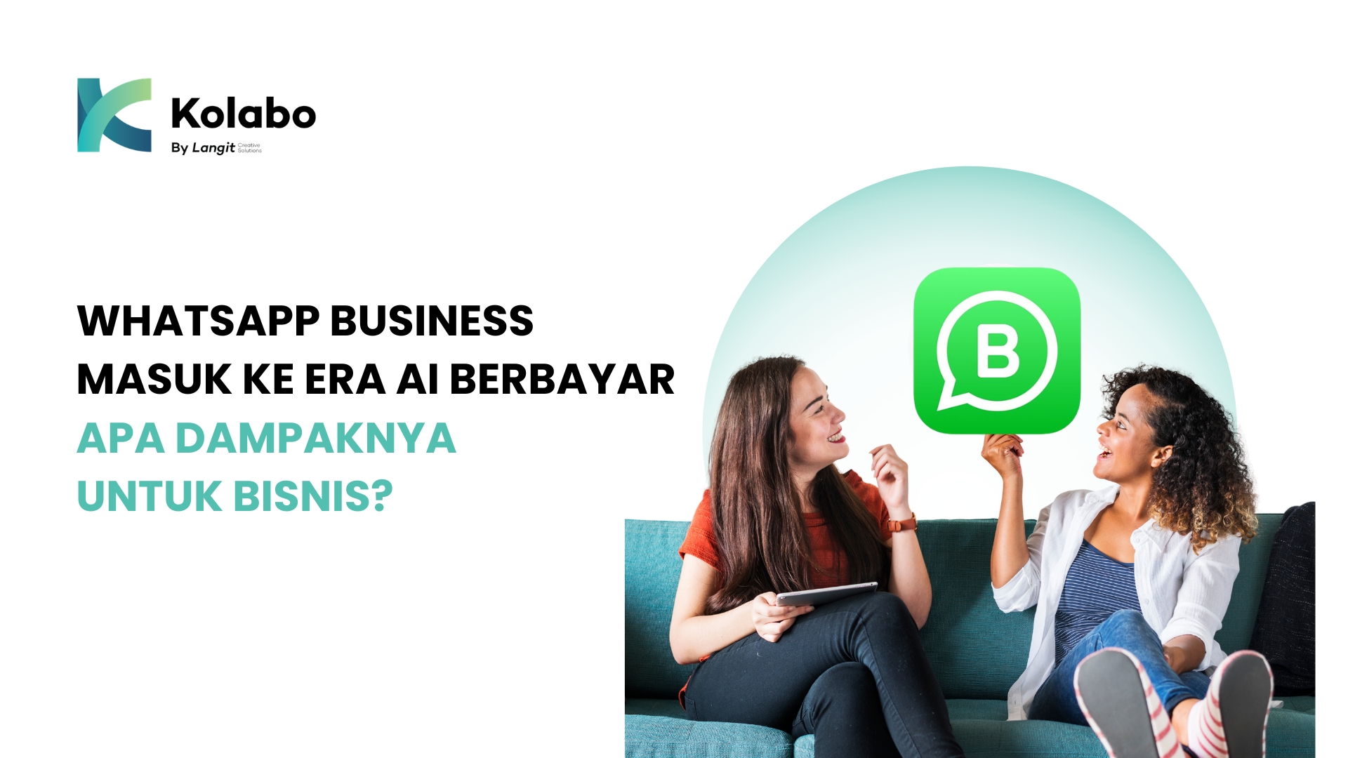 WhatsApp Business Masuk ke Era AI Berbayar: Apa Dampaknya untuk Bisnis?
