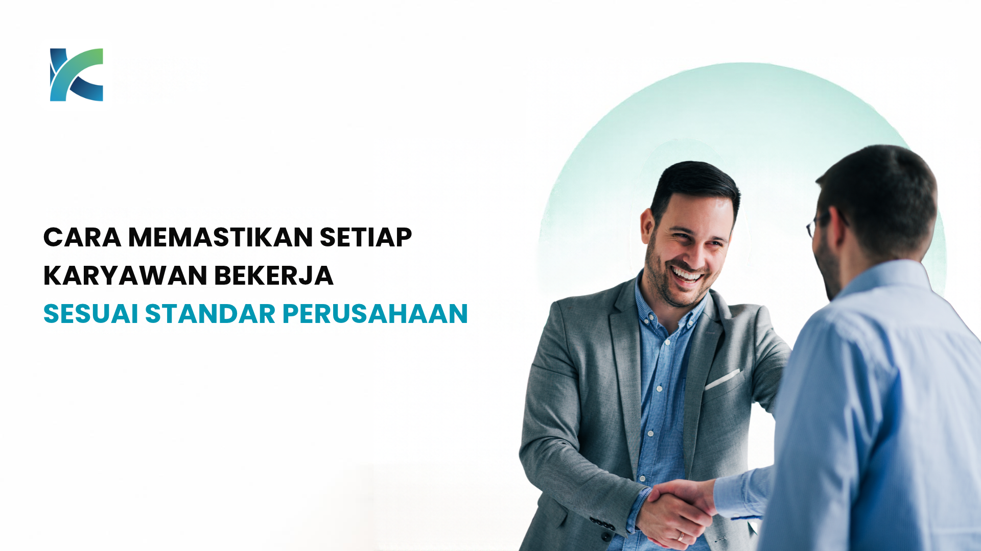 Cara Memastikan Setiap Karyawan Bekerja Sesuai Standar Perusahaan