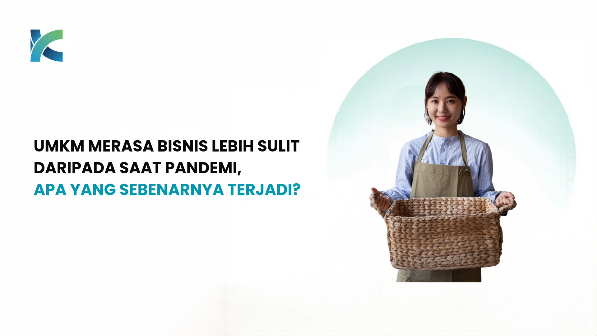 UMKM Merasa Bisnis Lebih Sulit daripada Saat Pandemi, Apa yang Sebenarnya Terjadi?