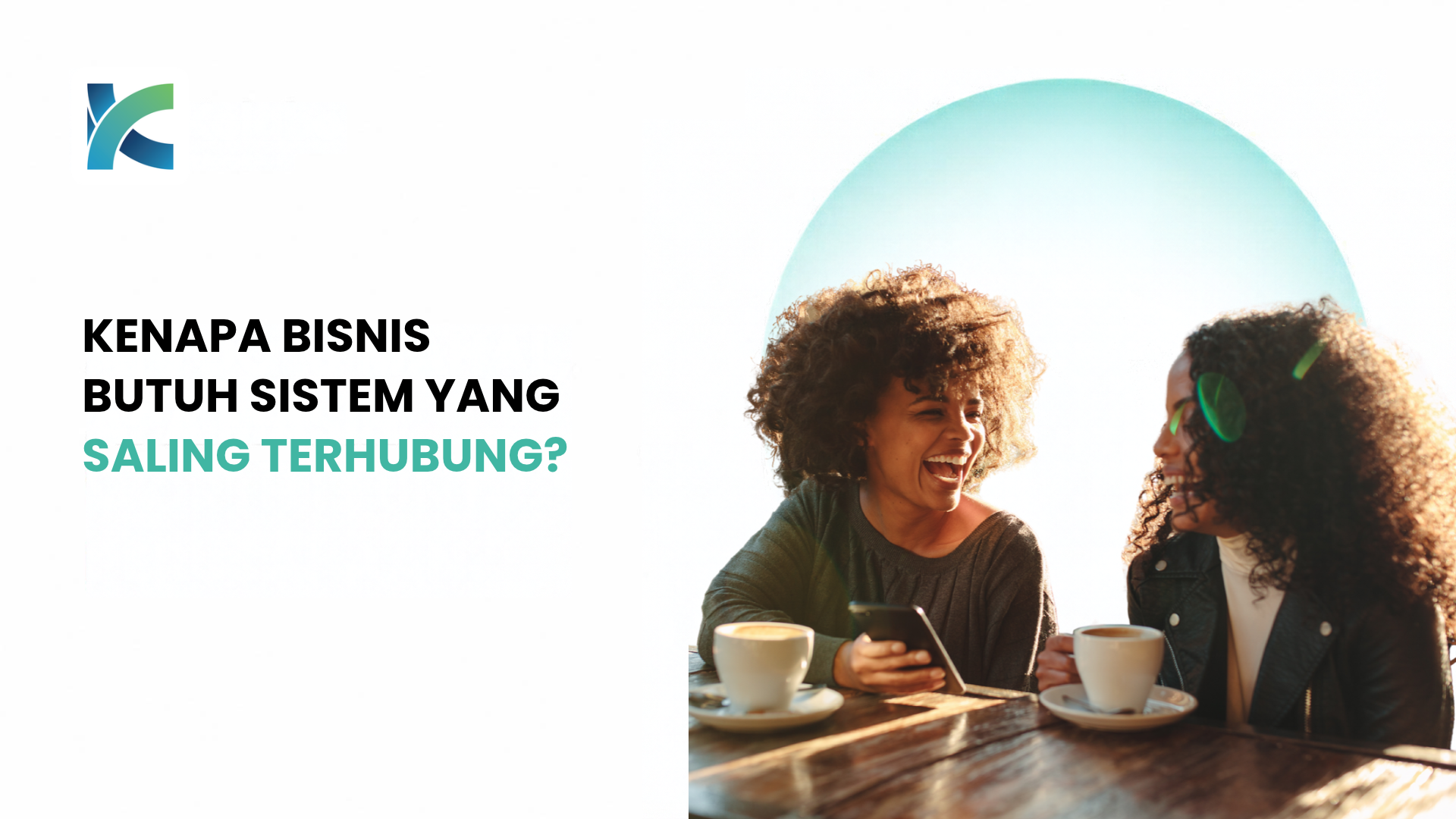 Kenapa Bisnis Butuh Sistem yang Saling Terhubung?